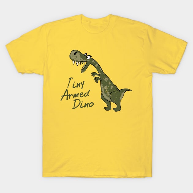 Tiny Armed Dino T-Shirt by AlondraHanley